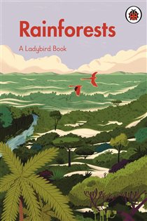 Book cover: A Ladybird Book: Rainforests, by Ladybird (preview)