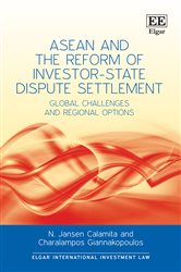 ASEAN and the Reform of Investor-State Dispute Settlement: Global Challenges and Regional Options
