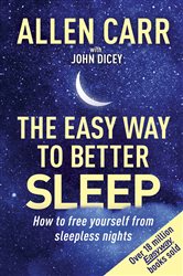 Book cover: Allen Carr's Easy Way to Better Sleep, by John Dicey (preview)