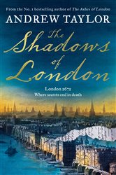 Book cover: The Shadows of London (Book 6 of James Marwood & Cat Lovett) by Andrew Taylor (preview)