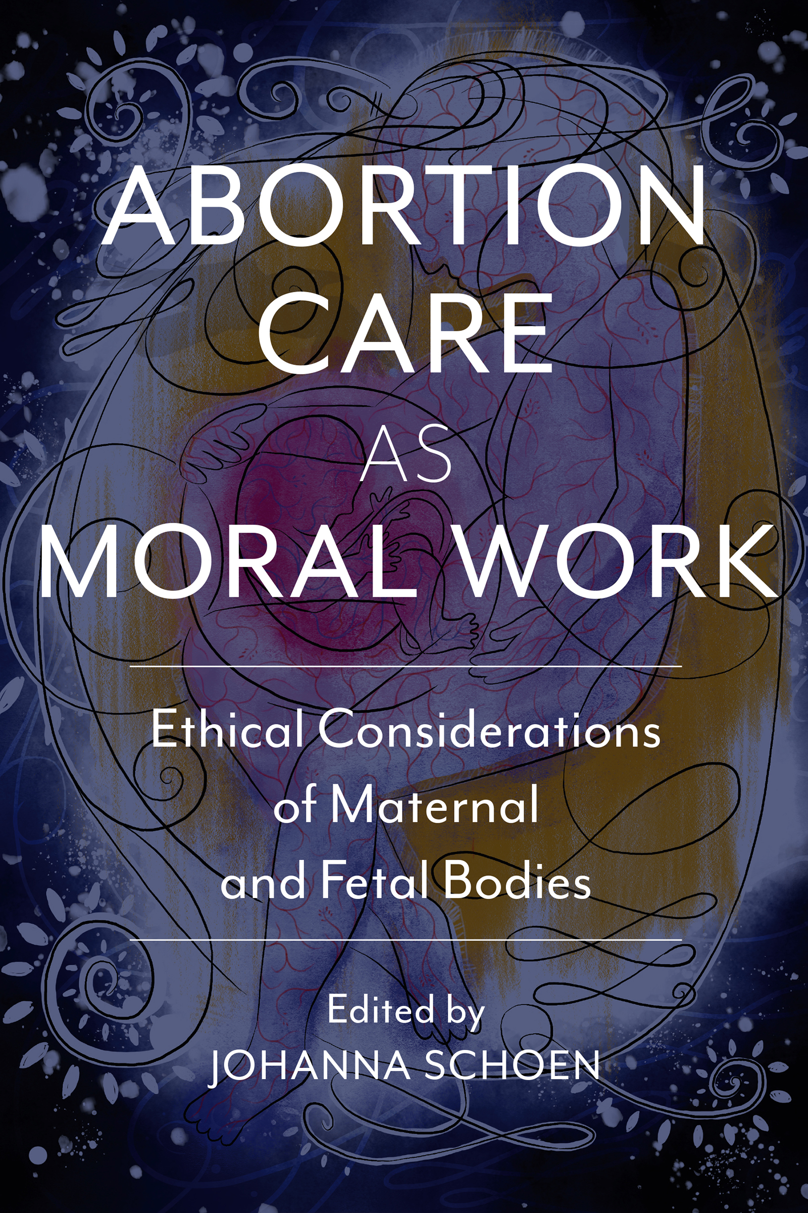 Abortion Care as Moral Work - 15-24.99
