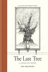The Last Tree: A Seed of Hope
