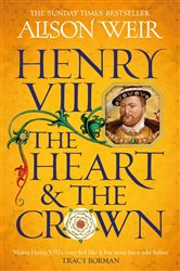 Book cover: Henry VIII: The Heart and the Crown, by Alison Weir (preview)