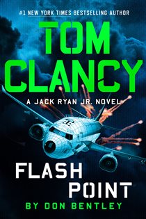Book cover: Tom Clancy Flash Point (Book 10 of A Jack Ryan Jr. Novel) by Don Bentley (preview)