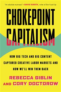Book cover: Chokepoint Capitalism, by Rebecca Giblin (preview)
