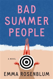 Book cover: Bad Summer People, by Emma Rosenblum (preview)