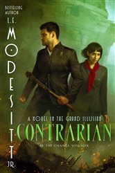 Book cover: Contrarian (Book 3 of The Grand Illusion) by Modesitt, Jr., L. E. (preview)