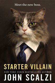 Book cover: Starter Villain, by John Scalzi (preview)