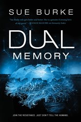 Book cover: Dual Memory, by Sue Burke (preview)