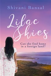 Book cover: Lilac Skies, by Shivani Bansal (preview)