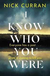 Book cover: I Know Who You Were, by Nick Curran (preview)
