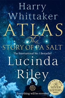 Book cover: Atlas: The Story of Pa Salt, by Lucinda Riley (preview)
