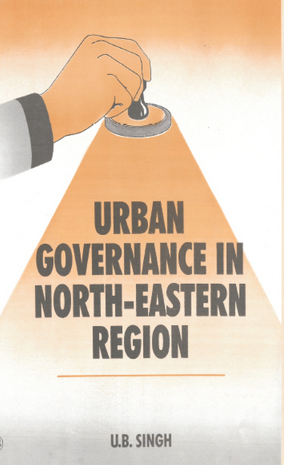 Urban Governance In North Eastern Region (Legal Issues And Practices)