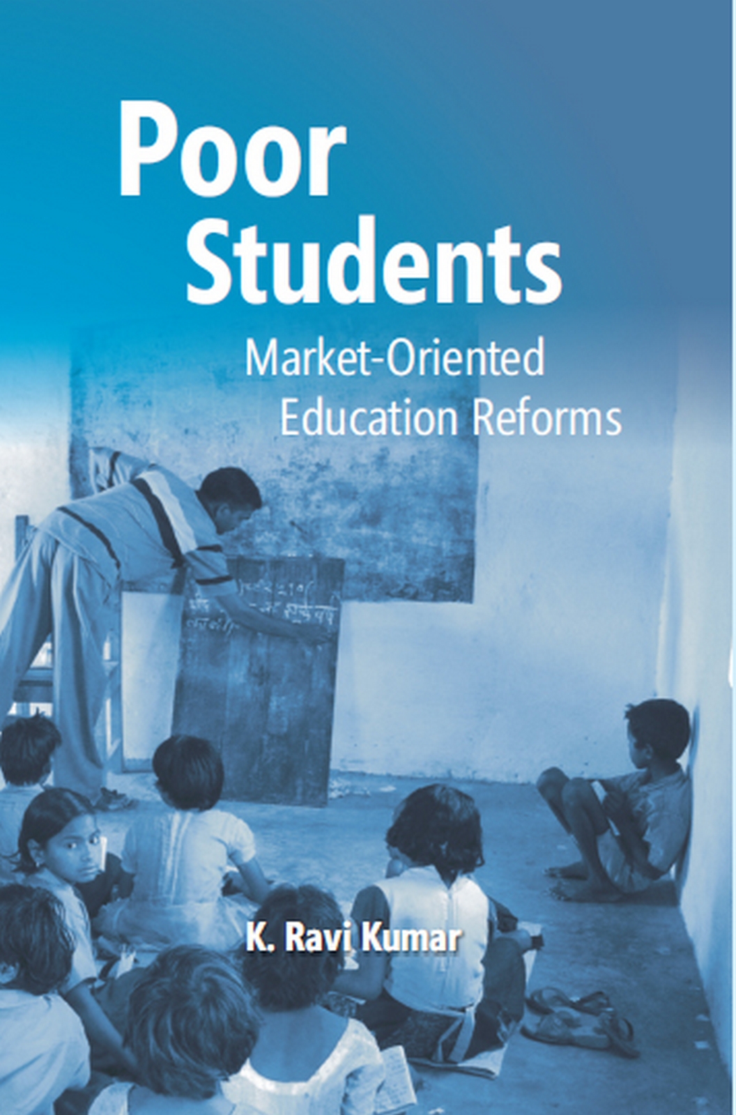 Poor Students, Market-Oriented Education Reform