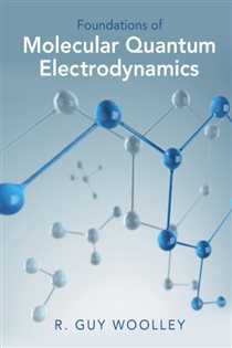 Book cover: Foundations of Molecular Quantum Electrodynamics, by R. Guy Woolley (preview)