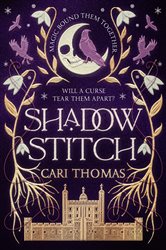 Book cover: Shadowstitch (Book 2 of Threadneedle) by Cari Thomas (preview)