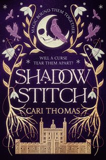 Book cover: Shadowstitch (Book 2 of Threadneedle) by Cari Thomas (preview)