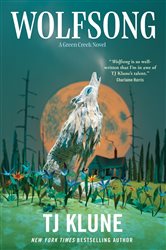 Book cover: Wolfsong (Book 1 of Green Creek) by TJ Klune (preview)