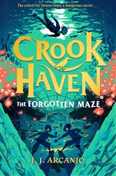 Book cover: Crookhaven: The Forgotten Maze (Book 2 of Crookhaven) by J.J. Arcanjo (preview)