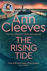 The Rising Tide: A dark, atmospheric mystery from bestseller Ann Cleeves, featuring Vera Stanhope, star of ITV&#x27;s Vera