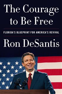 Book cover: The Courage to Be Free, by Ron DeSantis (preview)