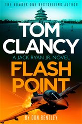 Book cover: Tom Clancy Flash Point (Book 10 of Jack Ryan, Jr.) by Don Bentley (preview)