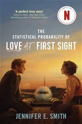 The Statistical Probability of Love at First Sight: now a major Netflix film!
