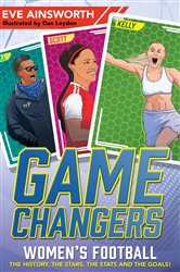 Book cover: Gamechangers: The Story of Women’s Football, by Eve Ainsworth (preview)