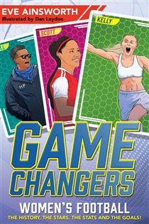Book cover: Gamechangers: The Story of Women’s Football, by Eve Ainsworth (preview)