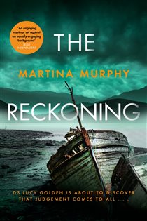 Book cover: The Reckoning (Book 3 of DS Lucy Golden) by Martina Murphy (preview)