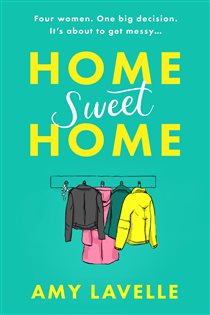 Book cover: Home Sweet Home, by Amy Lavelle (preview)
