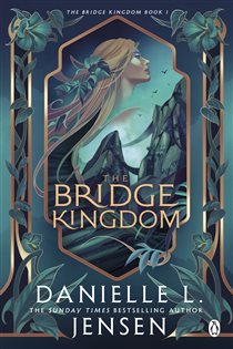 Book cover: The Bridge Kingdom (Book 1 of The Bridge Kingdom) by Danielle L. Jensen (preview)