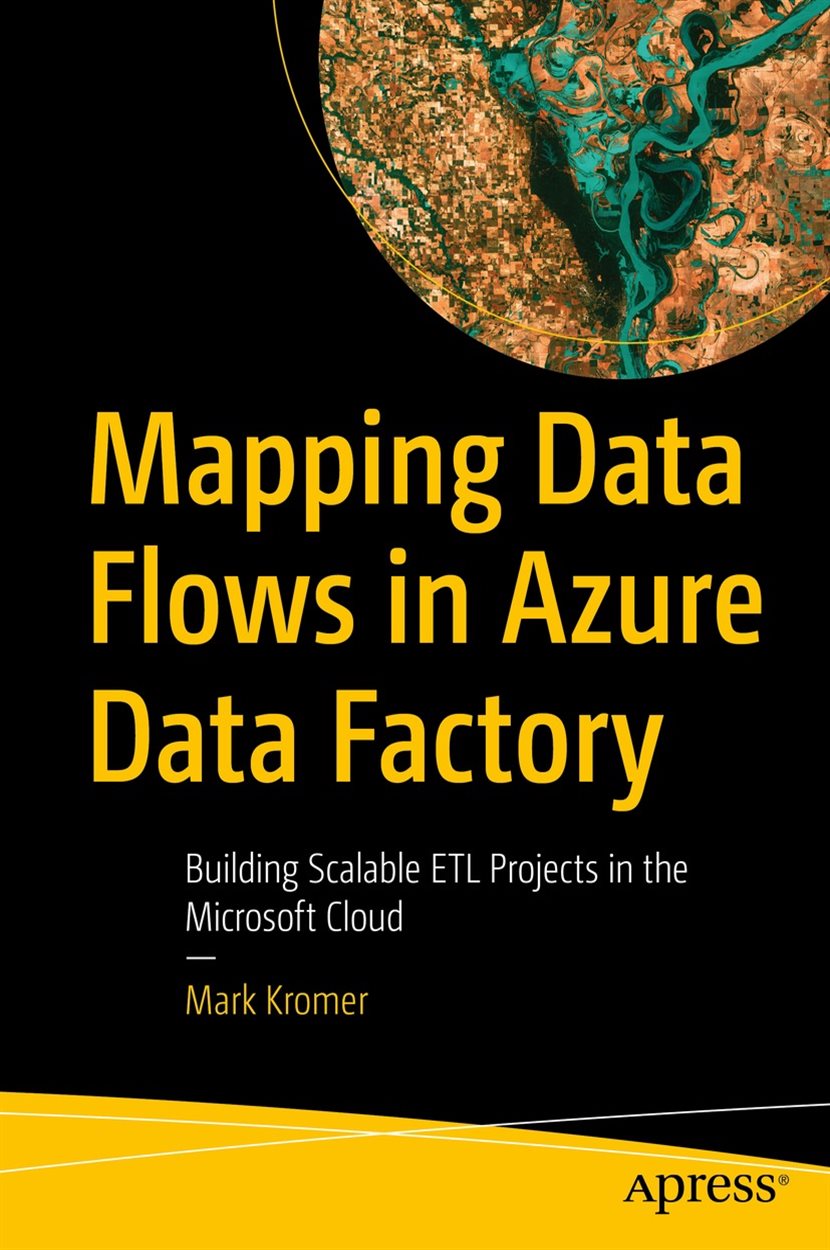 Mapping Data Flows in Azure Data Factory by Mark Kromer (ebook)