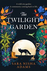 The Twilight Garden by Sara Nisha Adams (ebook)