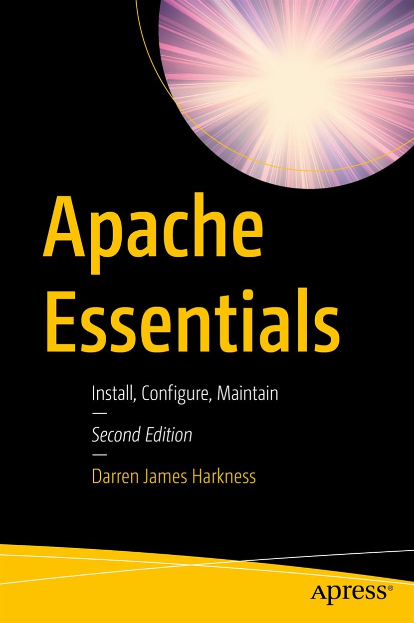 Apache Essentials (2nd ed.) by Darren James Harkness (ebook)