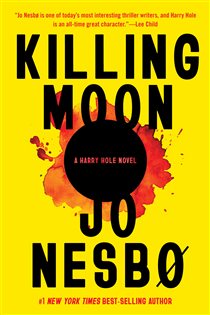Book cover: Killing Moon (Book 13 of A Detective Hole Novel) by Jo Nesbo (preview)