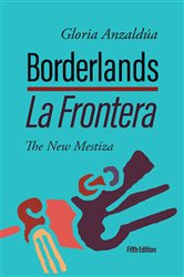 Borderlands/La Frontera: The New Mestiza, 5th edition