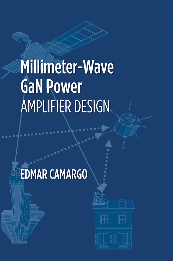 MillimeterWave GaN Power Amplifier Design by Edmar Camargo (ebook)