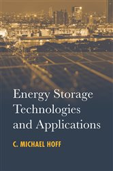 Book cover: Energy Storage Technologies and Applications, by C. Michael Hoff (preview)