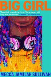 Book cover: Big Girl, by Mecca Jamilah Sullivan (preview)