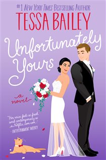 Book cover: Unfortunately Yours (Book 2 of Vine Mess) by Tessa Bailey (preview)