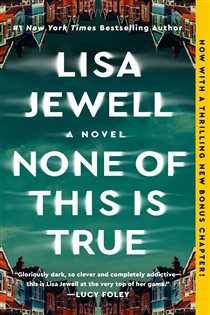 Book cover: None of This Is True, by Lisa Jewell (preview)