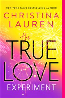 Book cover: The True Love Experiment, by Christina Lauren (preview)
