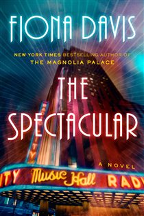 Book cover: The Spectacular, by Fiona Davis (preview)