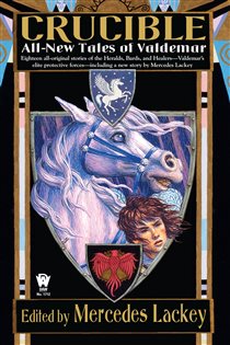 Book cover: Crucible (Book 9 of Valdemar Anthologies) by Mercedes Lackey (preview)