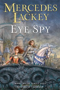 Book cover: Eye Spy (Book 2 of Valdemar: Family Spies) by Mercedes Lackey (preview)