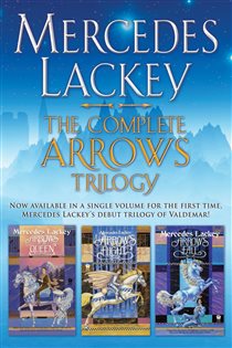 Book cover: The Complete Arrows Trilogy, by Mercedes Lackey (preview)