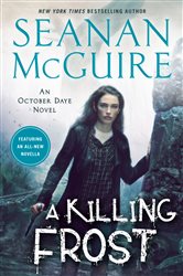 Book cover: A Killing Frost (Book 14 of October Daye) by Seanan McGuire (preview)