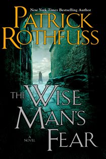 Book cover: The Wise Man's Fear (Book 2 of Kingkiller Chronicle) by Patrick Rothfuss (preview)