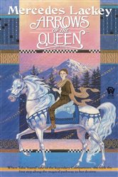 Book cover: Arrows of the Queen (Book 1 of Heralds of Valdemar) by Mercedes Lackey (preview)